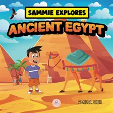 Cover image for Sammie Explores Ancient Egypt