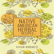 Cover image for Native American Herbal Recipes