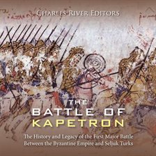 Cover image for Battle of Kapetron: The History and Legacy of the First Major Battle Between the Byzantine Empire an