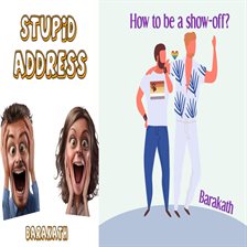 Cover image for Stupid Address How to Be a Show-off