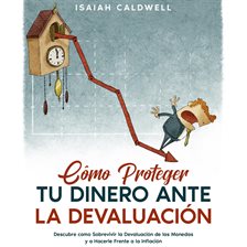 Imagen de portada para Cómo Proteger tu Dinero ante la Devaluación