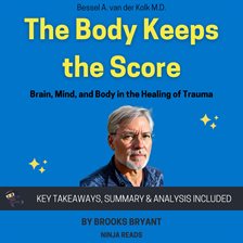 Cover image for Summary: The Body Keeps the Score