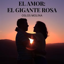 Cover image for El Amor: El Gigante Rosa