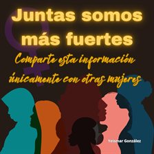 Imagen de portada para Juntas somos más fuertes