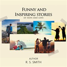 Cover image for Funny and Inspiring Stories of Hope and Love