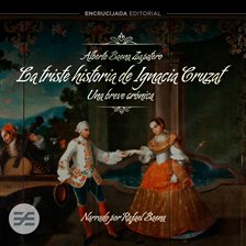 Cover image for La triste historia de Ignacia Cruzat, una breve crónica