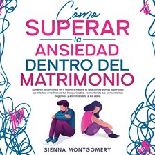 Cover image for Cómo superar la ansiedad dentro del matrimonio