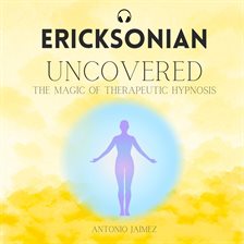Cover image for Ericksonian Uncovered