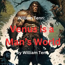 Cover image for William Tenn: Venus Is a Man's World