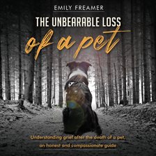 Cover image for The Unbearable Loss of a Pet