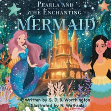 Cover image for Pearla and the Enchanting Mermaid