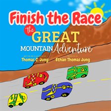 Cover image for Finish the Race: The Great Mountain Adventure