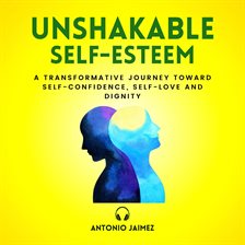 Cover image for Unshakable Self-Esteem