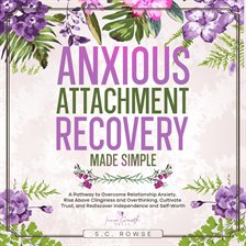 Cover image for Anxious Attachment Recovery Made Simple