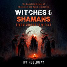 Imagen de portada para Witches & Shamans (From Voodoo to Wicca)