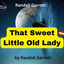 Imagen de portada para Randall Garret: That Sweet Little Old Lady