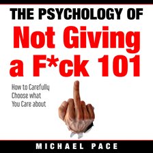 Cover image for The Psychology of Not Giving a F**k 101