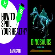 Cover image for How to Spoil Your Health? Dinosaurs in World Today.