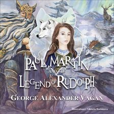 Cover image for Paul Martin and the Legend of Rudolph