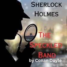 Cover image for Sherlock Holmes: The Speckled Band