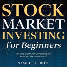 Cover image for Stock Market Investing for Beginners: How to Build Wealth and Achieve Financial Freedom with a Di...