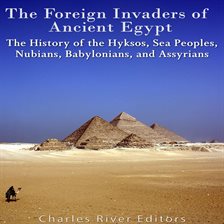 Cover image for The Foreign Invaders of Ancient Egypt