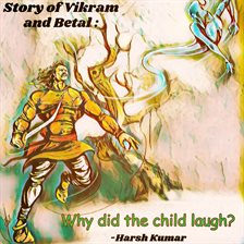 Cover image for Story of Vikram and Betal:Why did the child laugh?