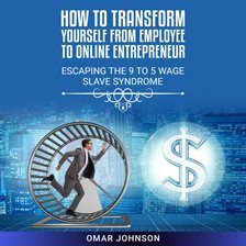 Cover image for How to Transform Yourself From Employee to Online Entrepreneur