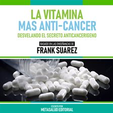 Cover image for La Vitamina Mas Anti-cancer