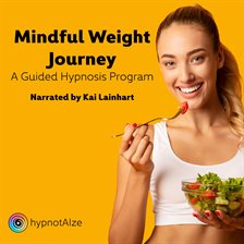Imagen de portada para Mindful Weight Journey: A Guided Hypnosis Program