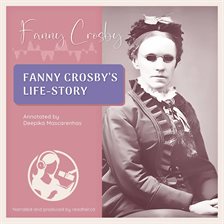 Cover image for Fanny Crosby's Life-Story