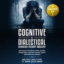 Cover image for Cognitive & Dialectical Behavior Therapy Mastery