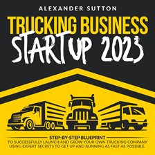Imagen de portada para Trucking Business Startup 2023