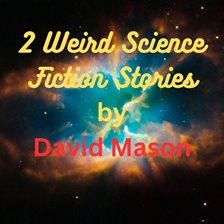 Cover image for 2 Weird Science Fiction Stories