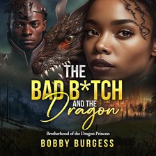 Cover image for The Bad B*tch and the Dragon