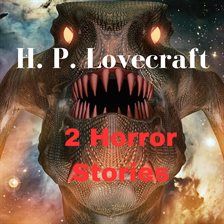 Cover image for 2 Horror Stories by H. P. Lovecraft
