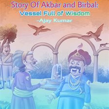 Cover image for Story Of Akbar and Birbal: Vessel Full of Wisdom