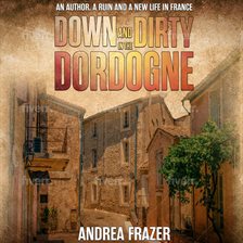 Cover image for Down and Dirty in the Dordogne