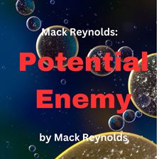 Cover image for Mack Reynolds: Potential Enemy
