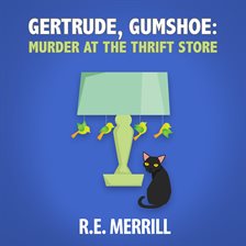 Cover image for Gertrude, Gumshoe: Murder at the Thrift Store