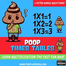 Cover image for Poop Times Tables 2, 3 4 , 5, 6, 7, 8, 9, 10 11 & 12 - Learn Multiplication Facts Fast the Fun Way