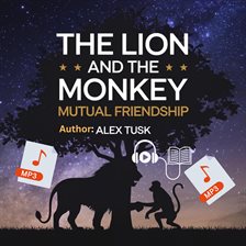 Imagen de portada para The Lion and the Monkey Mutual Friendship