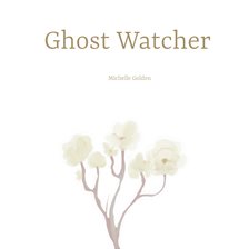 Cover image for Ghost Watcher