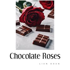 Imagen de portada para Chocolate Roses