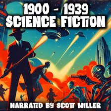 Cover image for 1900 to 1939 Science Fiction - 17 Classic Science Fiction Short Stories From 1900 to 1939