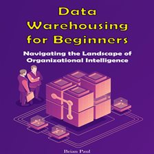 Imagen de portada para Data Warehousing for Beginners