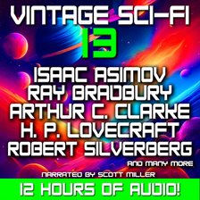 Cover image for Vintage Sci-Fi 13 - 24 Classic Science Fiction Short Stories From Isaac Asimov, Ray Bradbury, Arthur