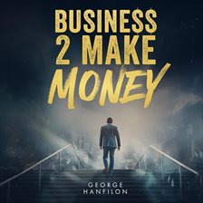 Cover image for Business 2 Make Money