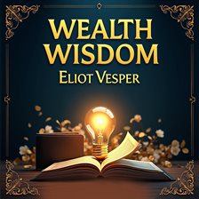 Cover image for Wealth Wisdom: Transform Your Mindset for Financial Success