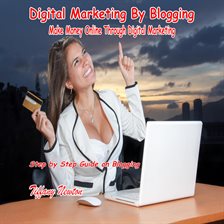 Cover image for Digital Marketing by Blogging